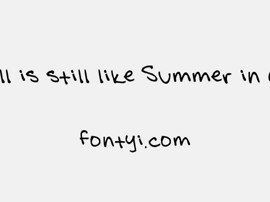 Fall is still like Summer in Ca