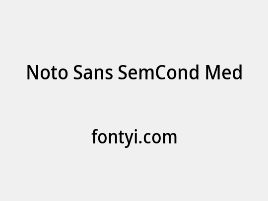 Noto Sans SemCond Med