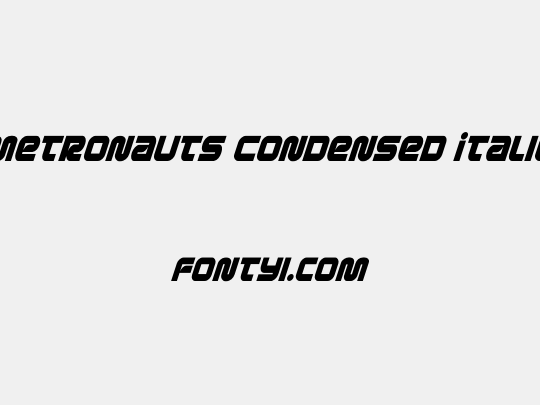 Metronauts Condensed Italic