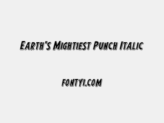 Earth's Mightiest Punch Italic