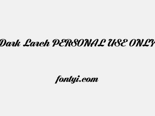 Dark Larch PERSONAL USE ONLY