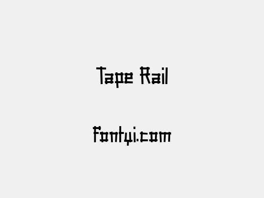 Tape Rail