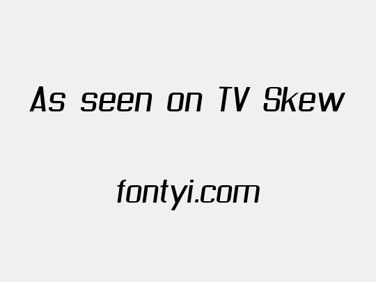 As seen on TV Skew