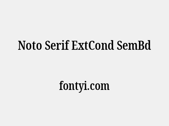Noto Serif ExtCond SemBd