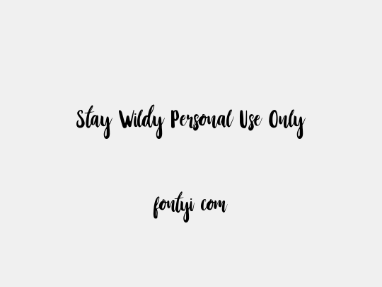 Stay Wildy Personal Use Only