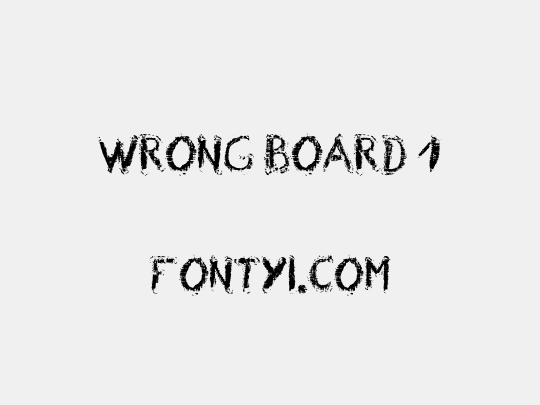 Wrong Board 1
