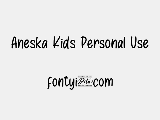 Aneska Kids Personal Use