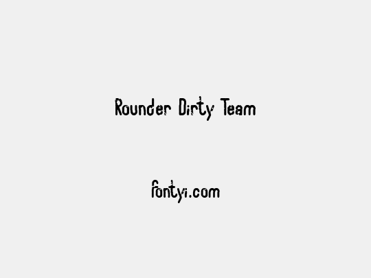 Rounder Dirty Team