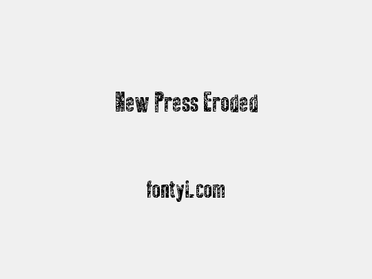 New Press Eroded