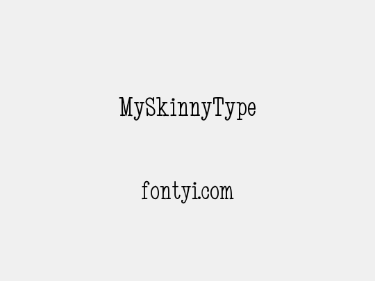MySkinnyType