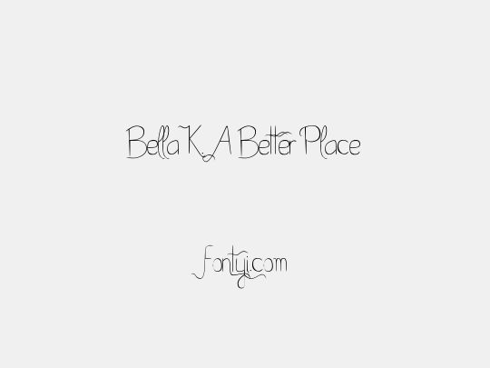 Bella K. A Better Place