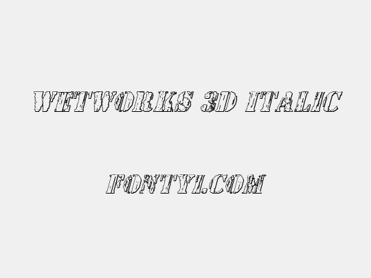 Wetworks 3D Italic