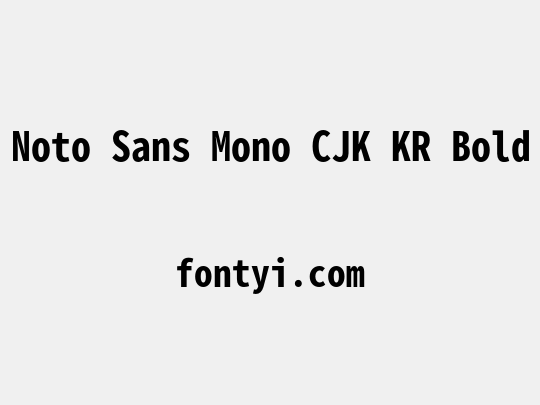 Noto Sans Mono CJK KR Bold
