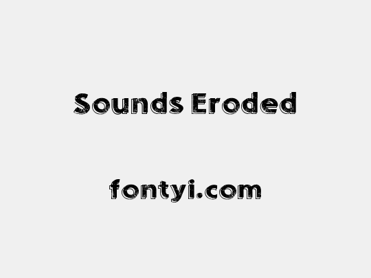 Sounds Eroded