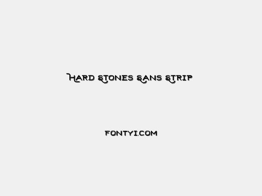 Hard Stones Sans Strip