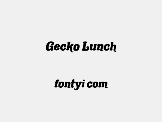 Gecko Lunch