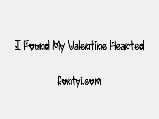 I Found My Valentine Hearted