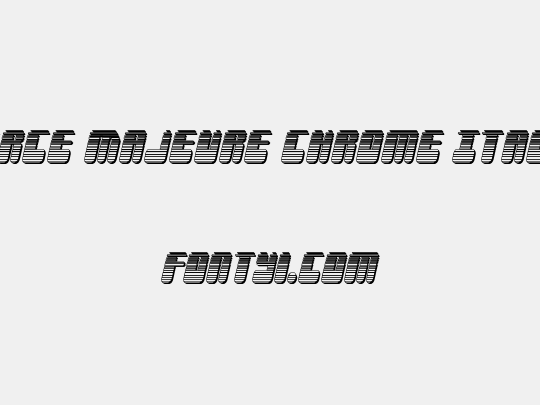 Force Majeure Chrome Italic