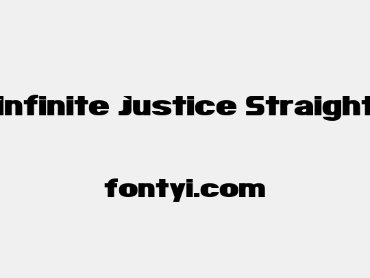 Infinite Justice Straight