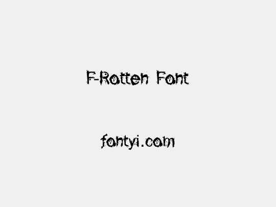 F-Rotten Font