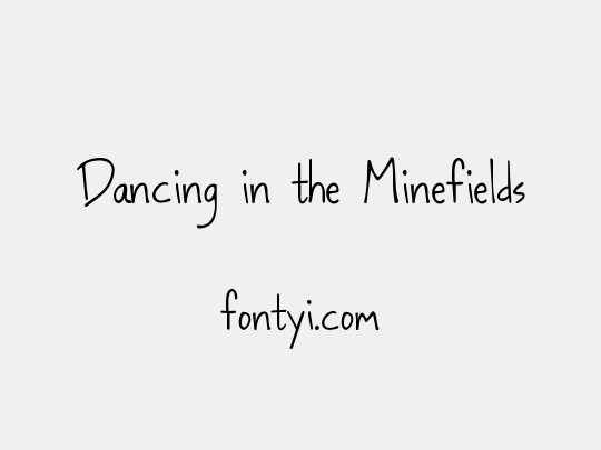 Dancing in the Minefields