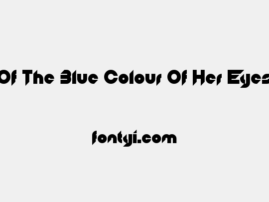 Of The Blue Colour Of Her Eyes
