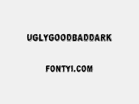 Uglygoodbaddark