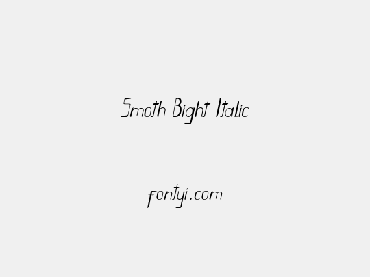 Smoth Bight Italic