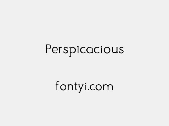Perspicacious