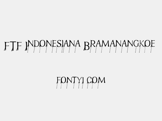 FTF Indonesiana Bramanangkoe 