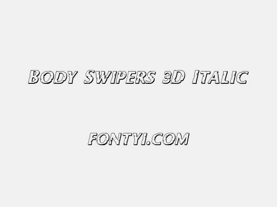 Body Swipers 3D Italic