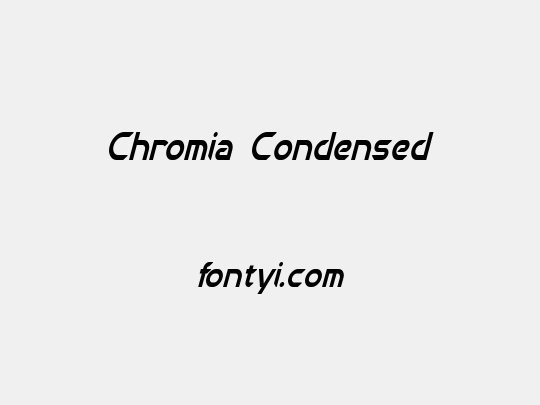Chromia Condensed