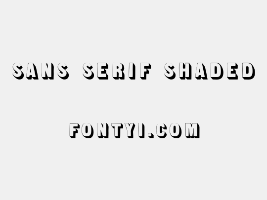 Sans Serif Shaded