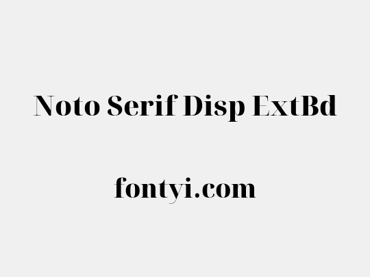Noto Serif Disp ExtBd