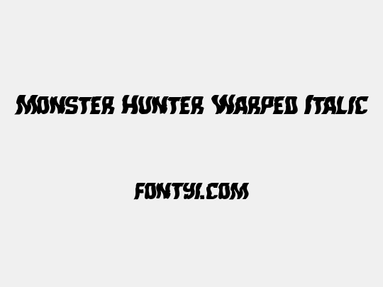 Monster Hunter Warped Italic