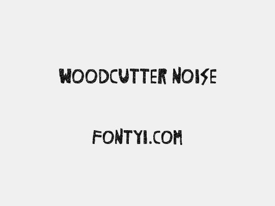 Woodcutter Noise