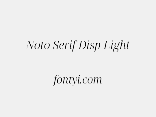 Noto Serif Disp Light