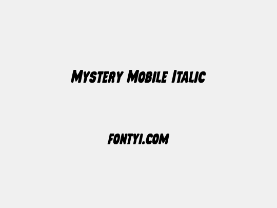 Mystery Mobile Italic