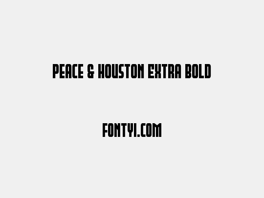 Peace & Houston Extra Bold