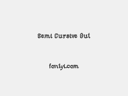 Semi Cursive Gut