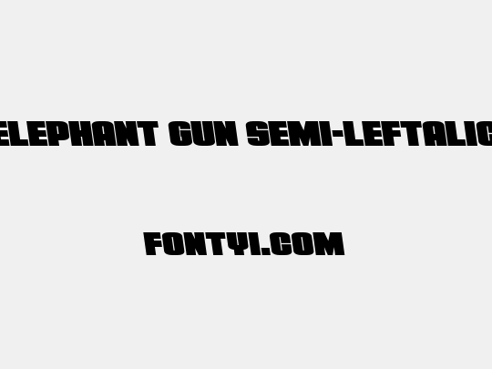 Elephant Gun Semi-Leftalic
