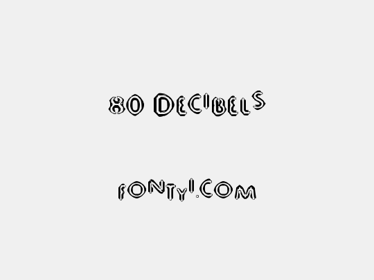 80 Decibels