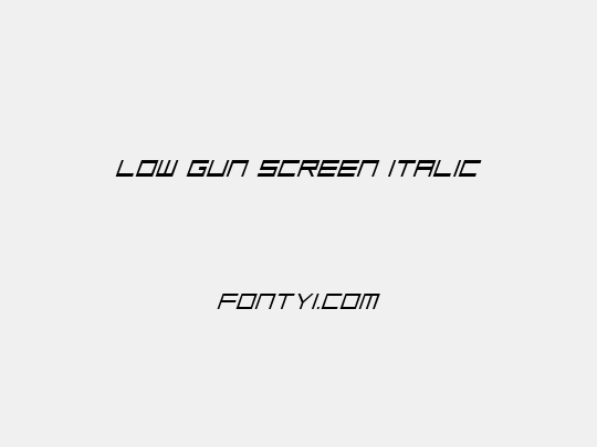 Low Gun Screen Italic