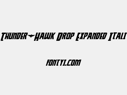 Thunder-Hawk Drop Expanded Italic
