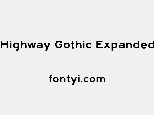 Highway Gothic Expanded