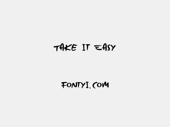 Take it Easy