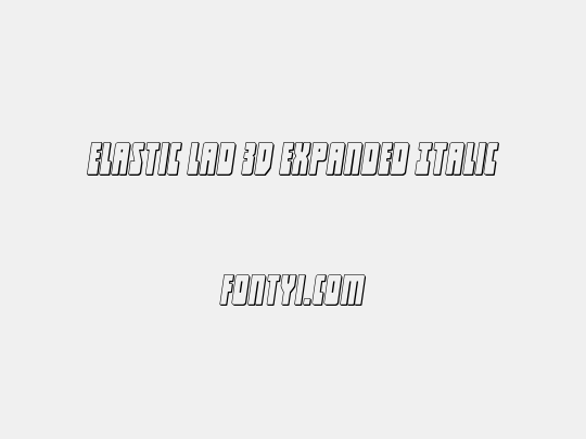 Elastic Lad 3D Expanded Italic