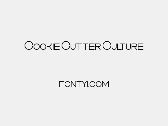Cookie Cutter Culture