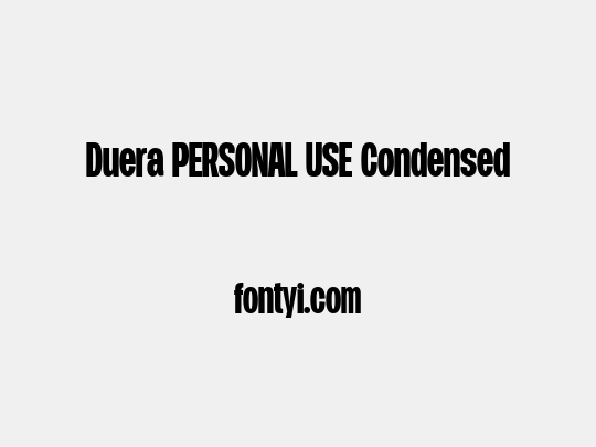 Duera PERSONAL USE Condensed