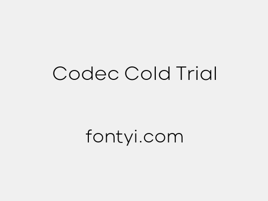 Codec Cold Trial
